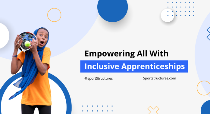 Empowering All with Inclusive Apprenticeships!